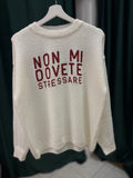 Non mi dovete sweater one size